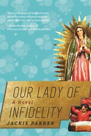 Our lady of infidelity. A Novel cover image