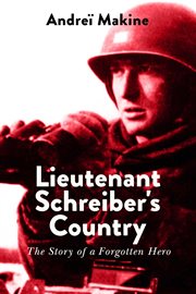Lieutenant Schreiber's Country : the Story of a Forgotten Hero cover image