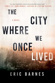 The city where we once lived : a novel cover image