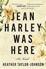Jean Harley was here : a novel cover image