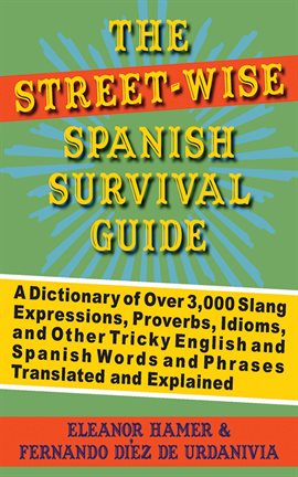 Cover image for The Street-Wise Spanish Survival Guide