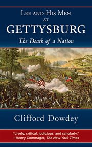 Lee and his men at Gettysburg : the death of a nation cover image