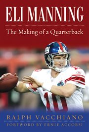 Eli Manning : the making of a quarterback cover image