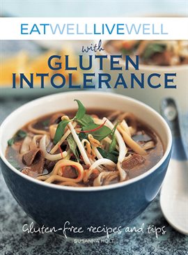 Cover image for Eat Well Live Well with Gluten Intolerance