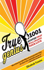 True genius : 1001 quotes that will change your life cover image