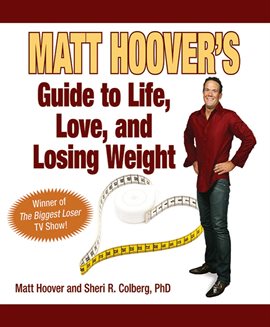 Cover image for Matt Hoover's Guide to Life, Love, and Losing Weight