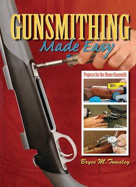 Cover image for Gunsmithing Made Easy