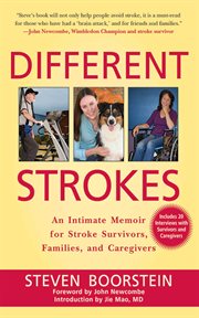 Different Strokes : an Intimate Memoir for Stroke Survivors, Families, and Care Givers cover image