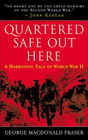 Quartered safe out here : a harrowing tale of World War II cover image