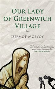 Our lady of greenwich village. A Novel cover image