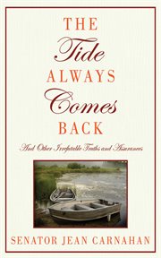 The Tide Always Comes Back : And Other Irrefutable Truths and Assurances cover image