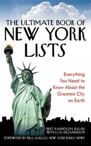 The ultimate book of New York lists : everything you need to know about the greatest city on Earth cover image