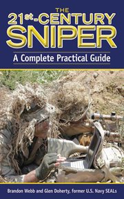 The 21st-century sniper : a complete practical guide cover image