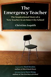 The emergency teacher : the inspirational story of a new teacher in an inner-city school cover image