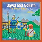 David and Goliath : the brick Bible for kids cover image