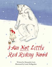 I Am Not Little Red Riding Hood cover image
