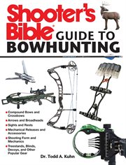 Shooter's bible guide to bowhunting cover image
