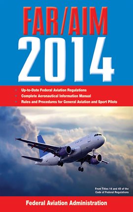 Cover image for Federal Aviation Regulations/Aeronautical Information Manual 2014