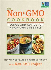 The non-GMO cookbook : recipes and advice for a non-GMO lifestyle cover image