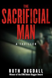 The Sacrificial Man : a Thriller cover image