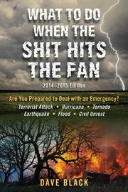 What to Do When the Shit Hits the Fan : 2014-2015 Edition cover image