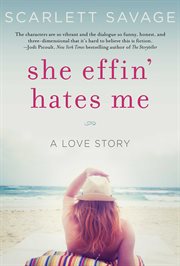 She effin' hates me : a love story cover image