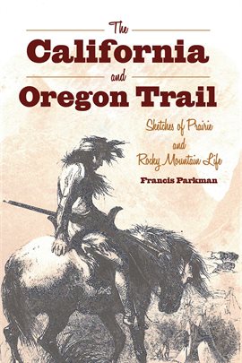 Cover image for The California and Oregon Trail