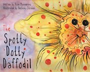 The Spotty Dotty Daffodil cover image