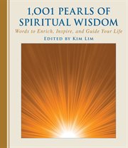 1,001 pearls of spiritual wisdom : words to enrich, inspire, and guide your life cover image