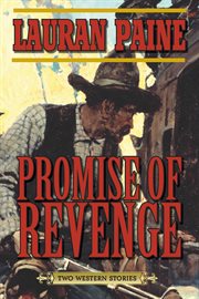 Promise of revenge : two Western stories cover image