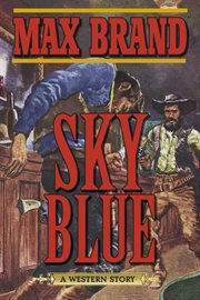 Sky blue : a western story cover image