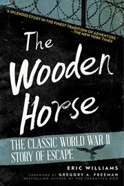 The wooden horse : the classic World War II story of escape cover image