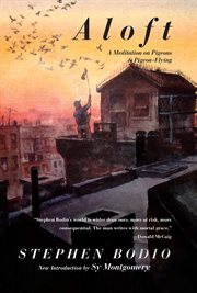 Aloft : a Meditation on Pigeons & Pigeon-Flying cover image
