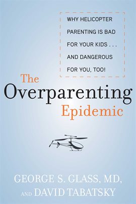 Cover image for The Overparenting Epidemic