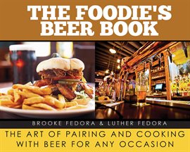 Cover image for The Foodie's Beer Book Cover image for The Foodie's Beer Book