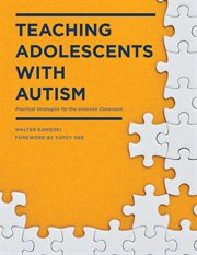 Teaching adolescents with autism : practical strategies for the inclusive classroom cover image