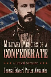 Military memoirs of a Confederate : a critical narrative cover image