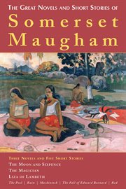 The great novels and short stories of Somerset Maugham cover image