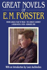 Great Novels of E.M. Forster : Where Angels Fear to Tread, The Longest Journey, A Room with a View, Howards End cover image