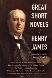 The great short novels of Henry James cover image