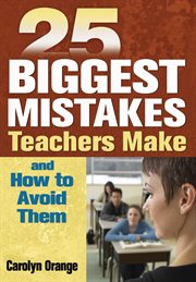 25 biggest mistakes teachers make and how to avoid them cover image
