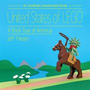United States of LEGO : a brick tour of America cover image
