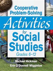 Cooperative Problem-Solving Activities for Social Studies Grades 6-12 cover image