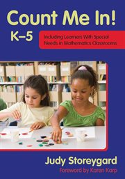 Count Me In! K-5 : Including Learners with Special Needs in Mathematics Classrooms cover image
