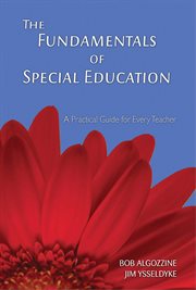 The Fundamentals of Special Education : A Practical Guide for Every Teacher cover image