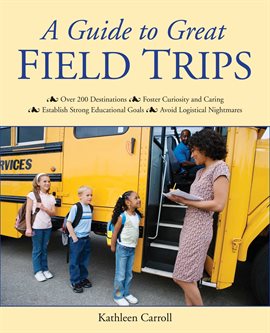 Cover image for A Guide to Great Field Trips