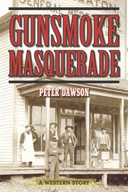 Gunsmoke masquerade : a western story cover image