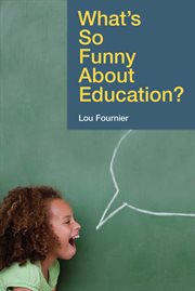 What's So Funny About Education? cover image