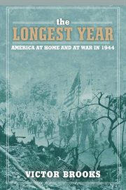 The longest year : America at war and at home in 1944 cover image