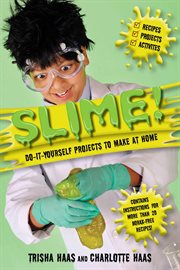 Slime! : do-it-yourself projects to make at home cover image